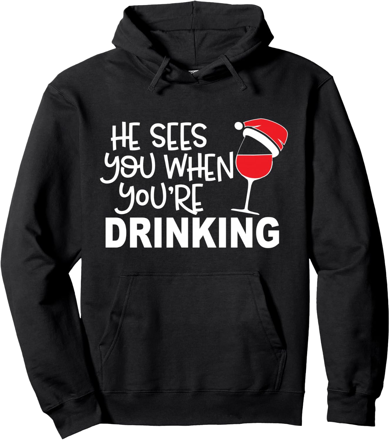 He Sees You When You're Drinking Funny Wine Lover Christmas Hoodie - Hoodie | Black