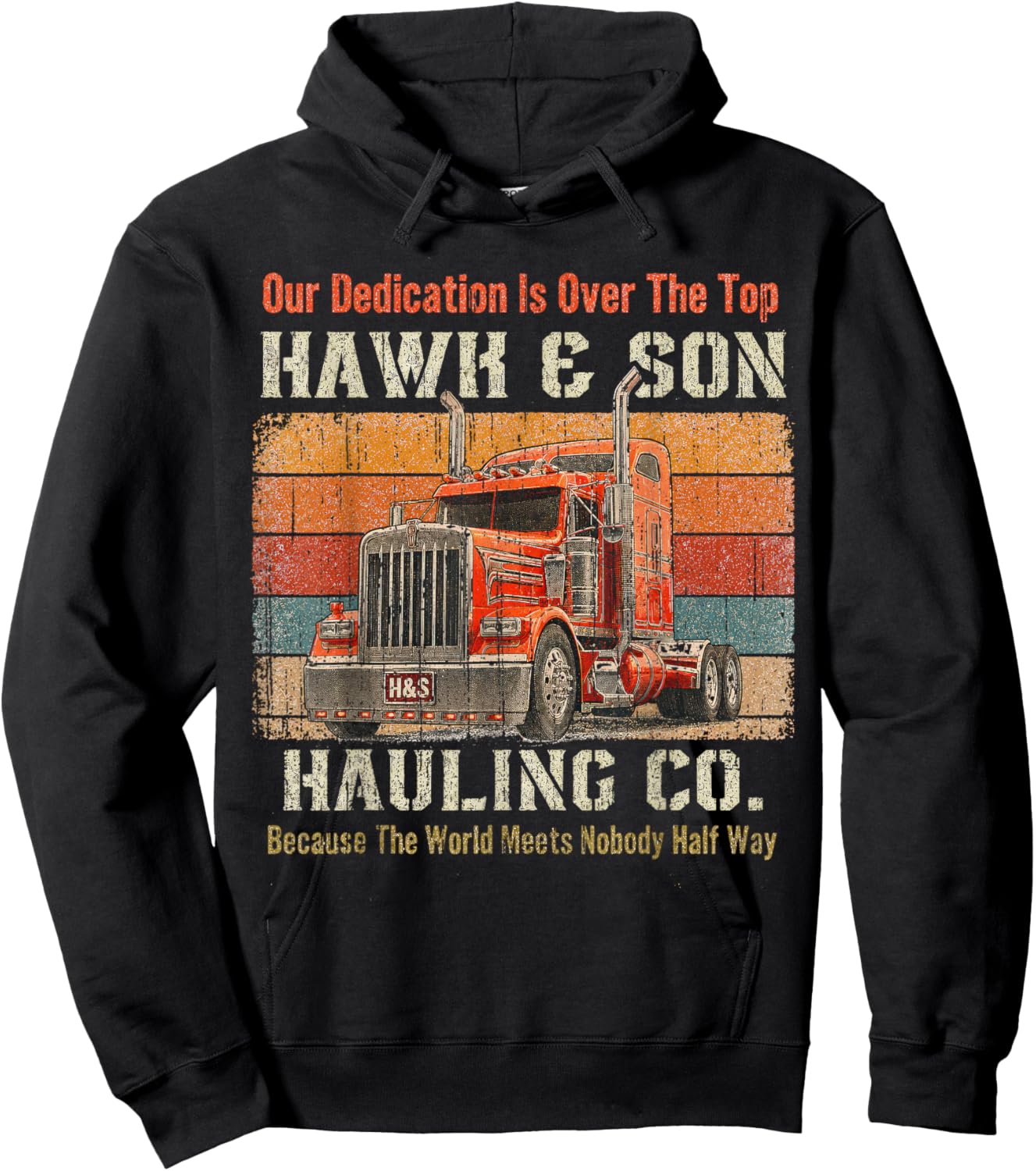 Hawk and Son Hauling Company Big Rig Pride Vintage Shirt Dad Hoodie - Hoodie | Black