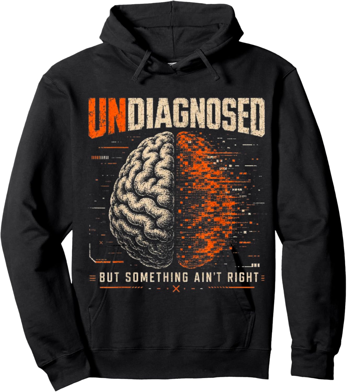 Undiagnosed But Something Ain't Right Funny Mental Health Hoodie - Hoodie | Black