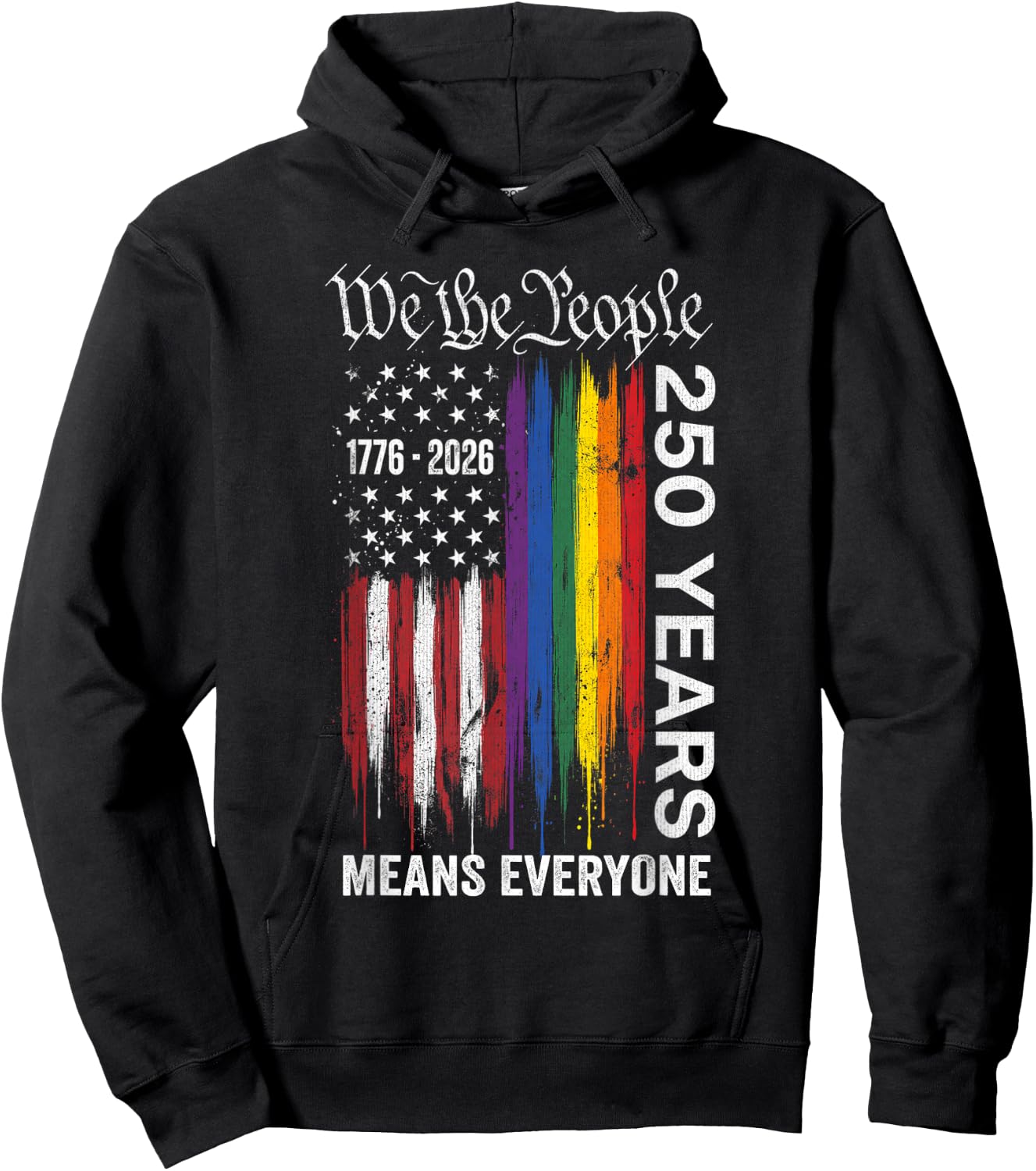 We The People Means Everyone 250 Years USA Flag LGBT Rainbow Hoodie - Hoodie | Black