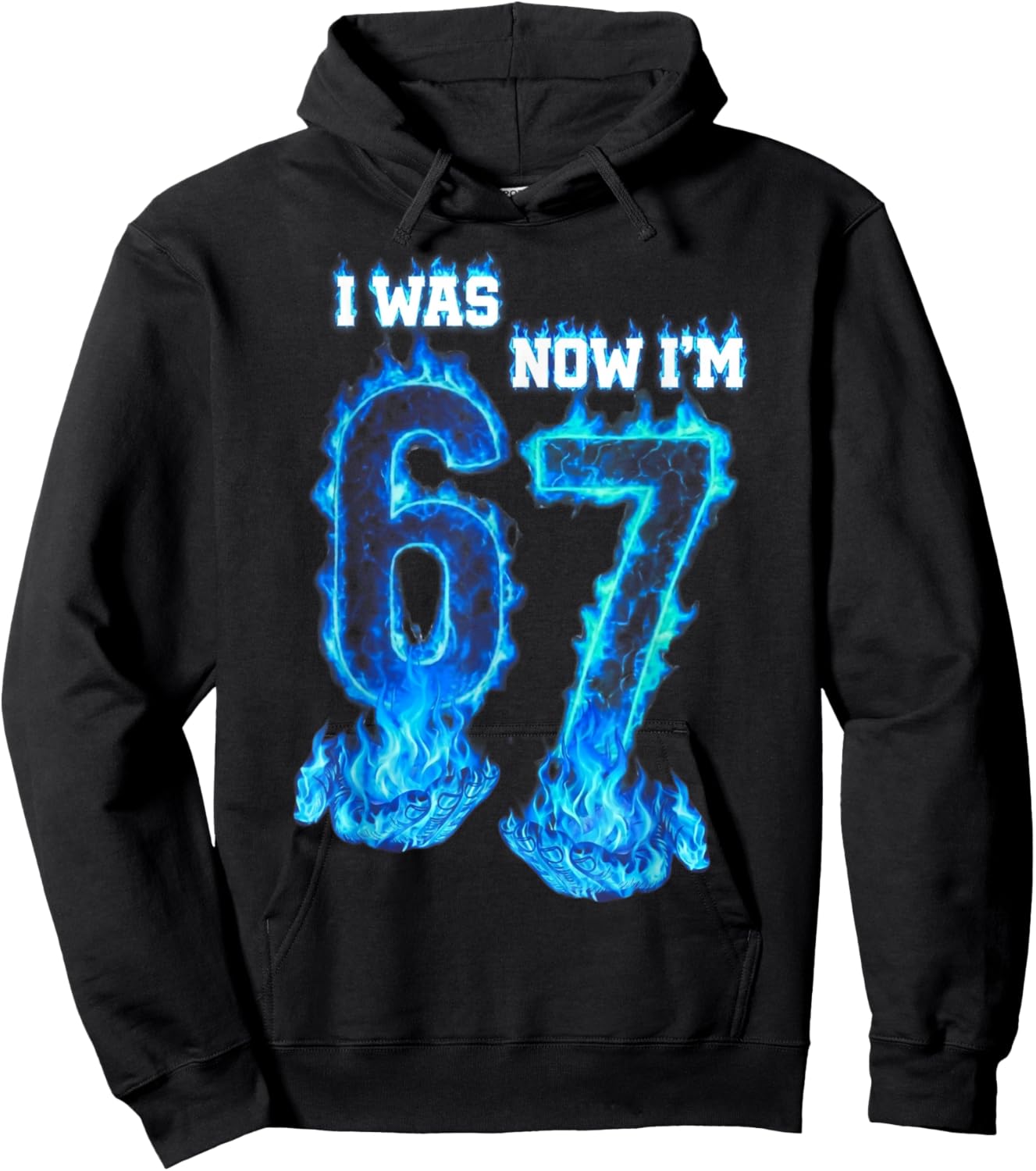 I was 6 Now I'm 7 Blue Fire Funny 67 Meme Birthday Boys Girl Hoodie - Hoodie | Black