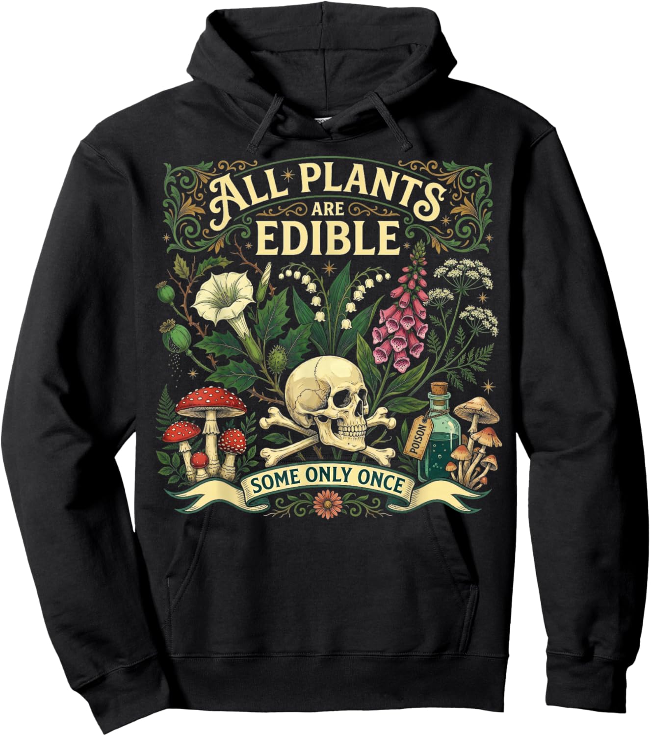 All Plants are Edible Some Only Once Funny Men Women Hoodie - Hoodie | Black