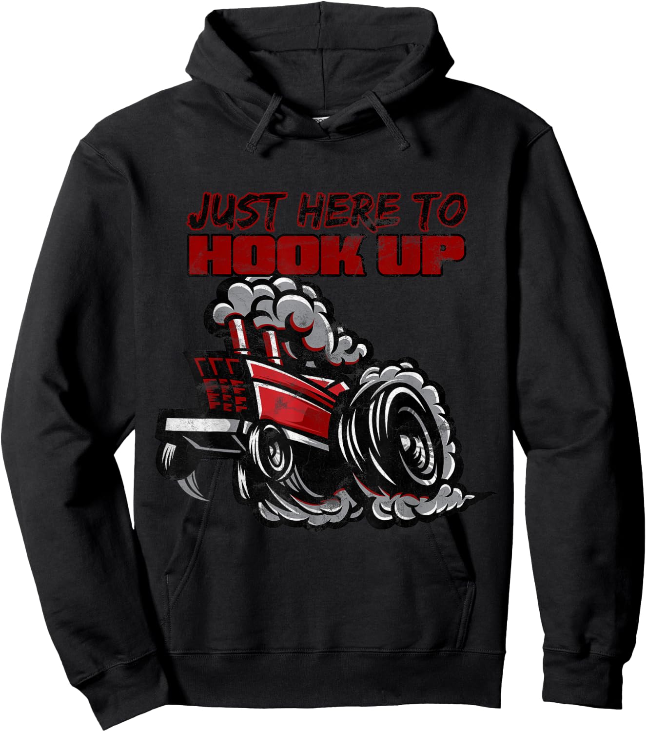 Tractor Pulling Shirt | Funny Just Here to Hook Up Pulling Hoodie - Hoodie | Black