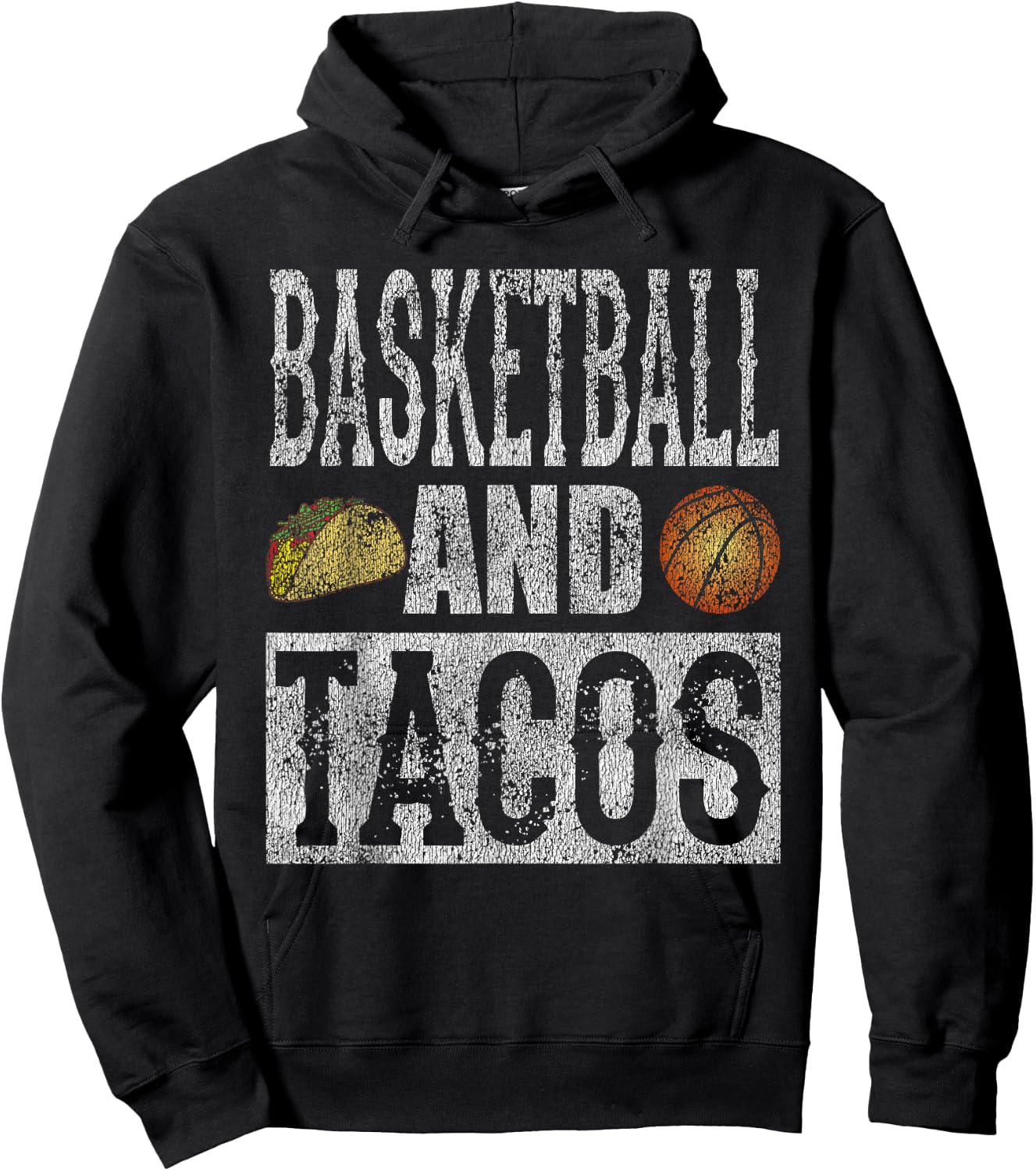 Basketball and Tacos Funny Taco Distressed Hoodie - Hoodie | Black