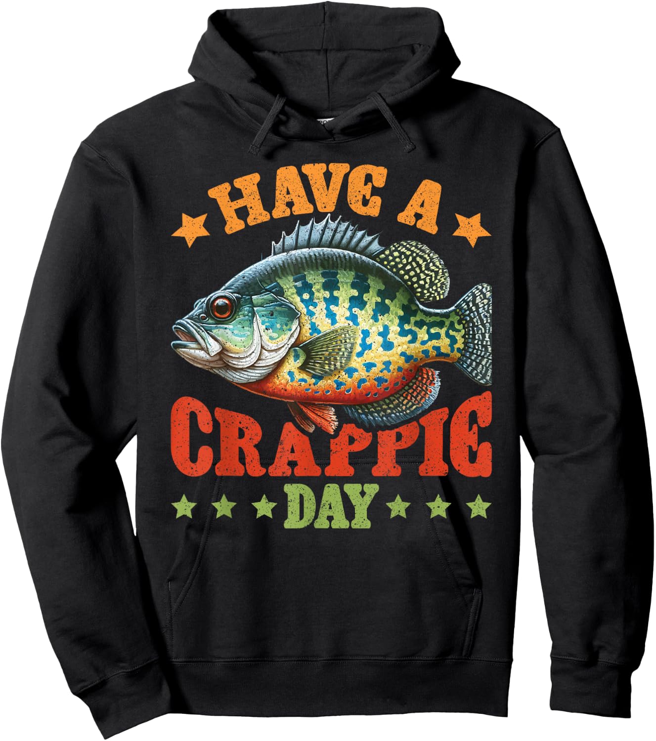 Crappie Fish Have A Crappie Day Hoodie - Hoodie | Black