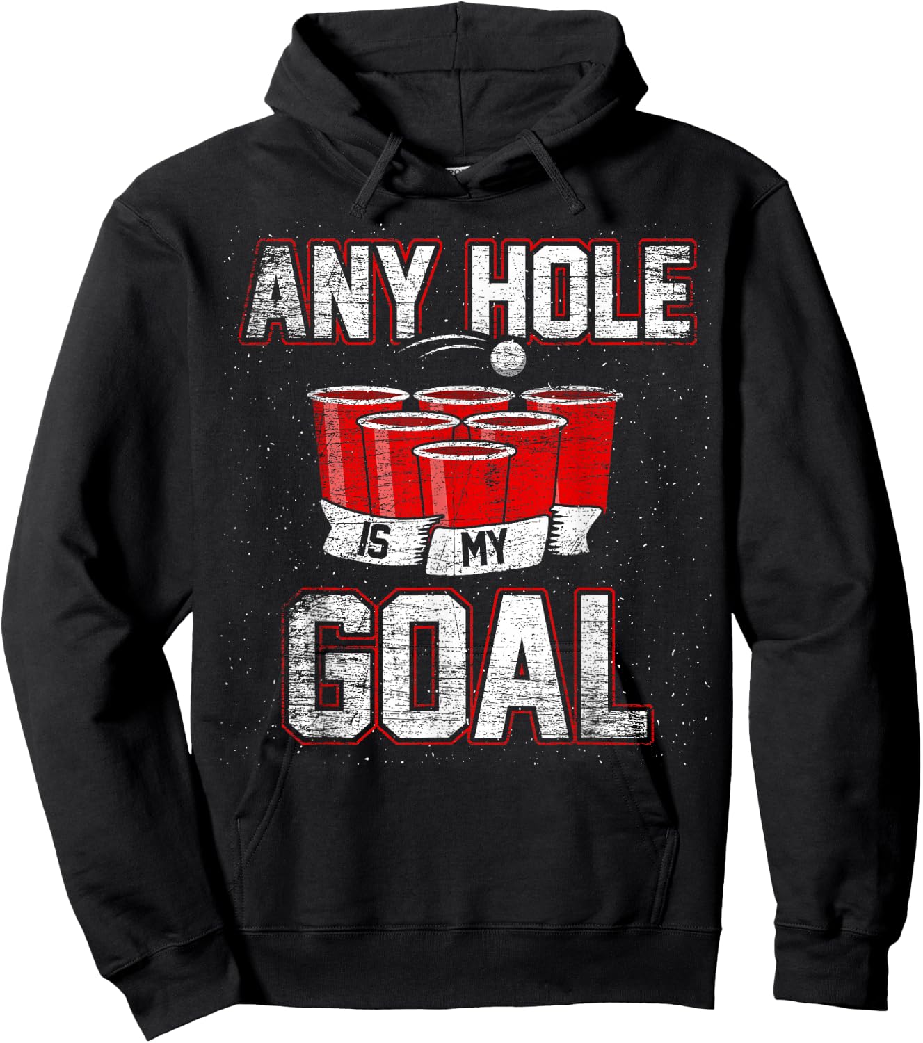 College Beer Drinking Party Frat Shirt Any Hole is My Goal Hoodie - Hoodie | Black