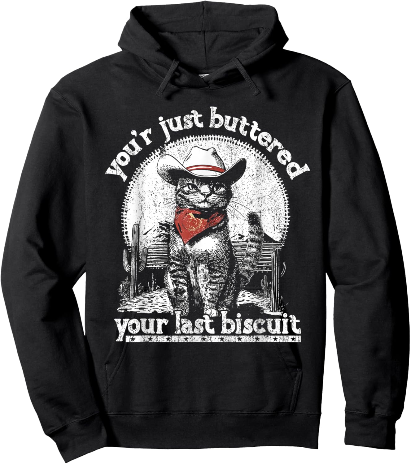 You've Just Buttered Your Last Biscuit Western Cat Cowboy Hoodie - Hoodie | Black