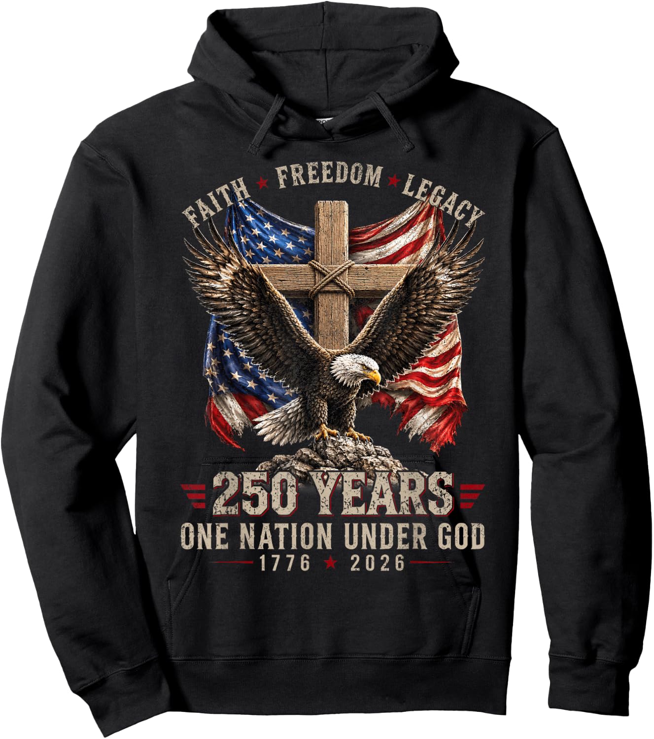 250 Years Faith Freedom Legacy Eagle 250th Anniversary USA Hoodie - Hoodie | Black