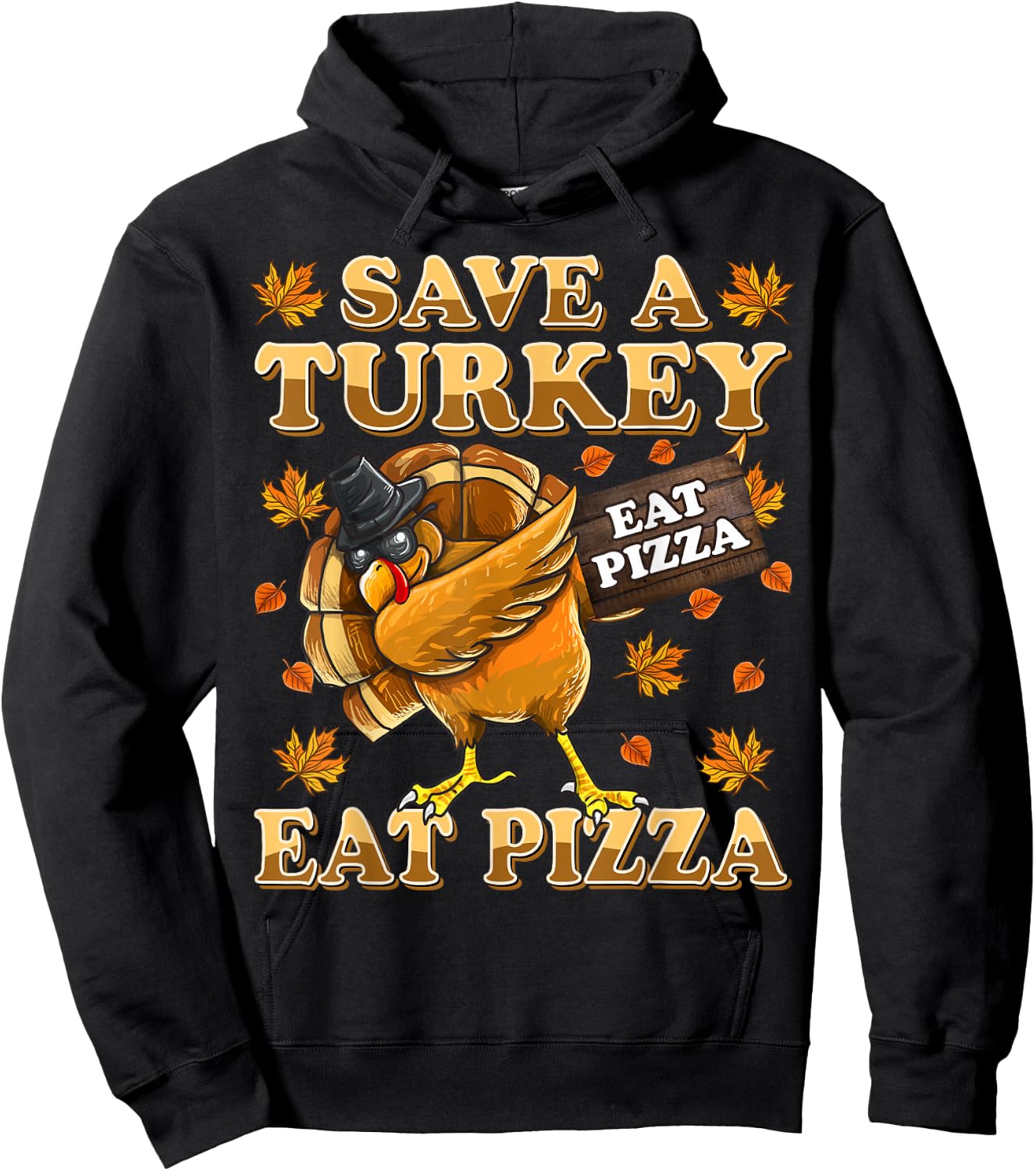 Save A Turkey Eat Pizza Shirt Thanksgiving Kids Adult Vegan Hoodie - Hoodie | Black