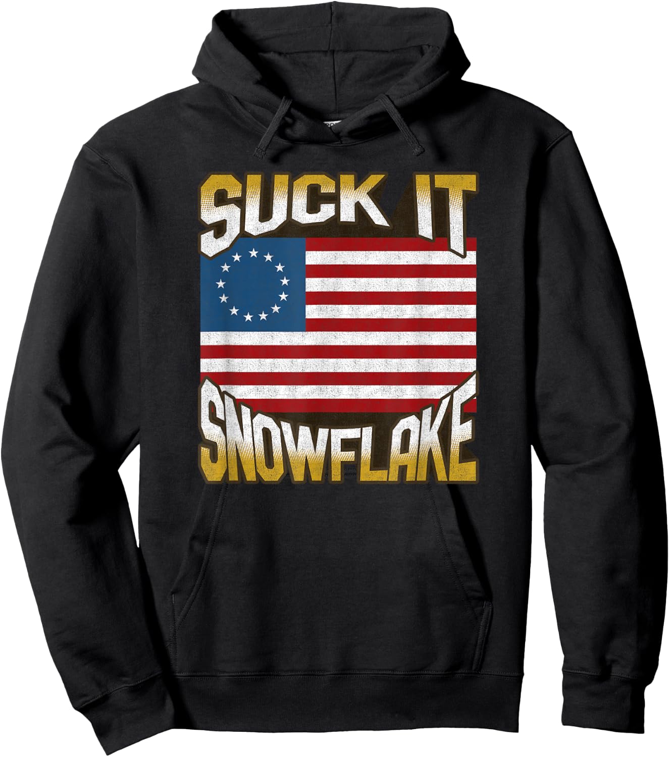 Anti Liberal 1776 Betsy Ross Flag Shirt Suck It Snowflake Hoodie - Hoodie | Black