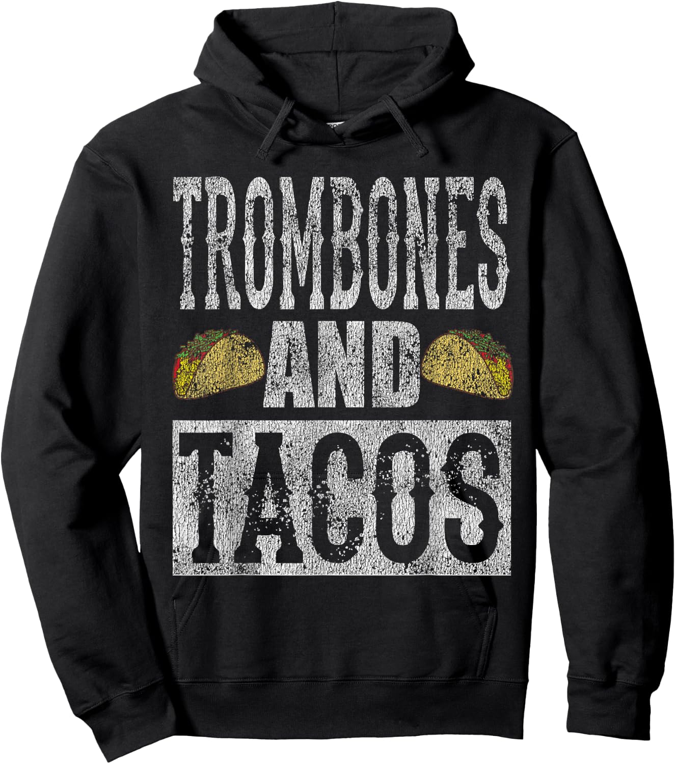 Trombones and Tacos Funny Taco Band Distressed Shirt Hoodie - Hoodie | Black