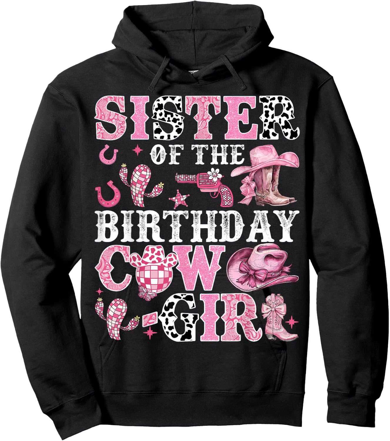 Sister Of The Birthday Cow-Girl Rodeo Cow Girl Birthday Hoodie - Hoodie | Black