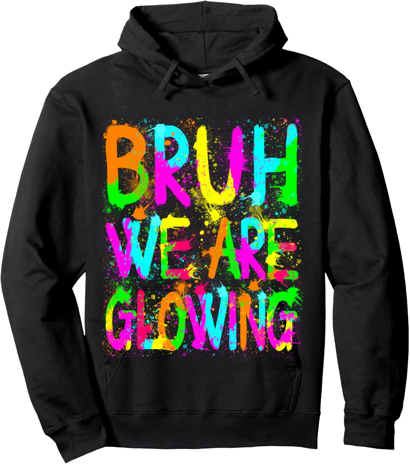 Retro Bruh We Are Glowing In My Glowing Era Colorful Hoodie - Hoodie | Black