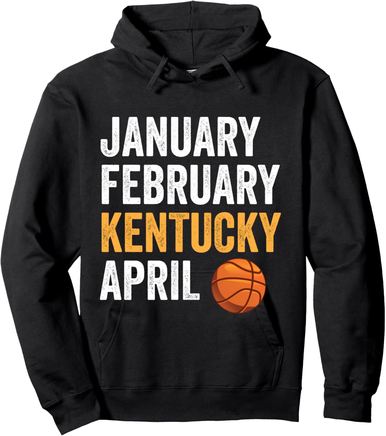Basketball Fan - January February Kentucky April Hoodie - Hoodie | Black