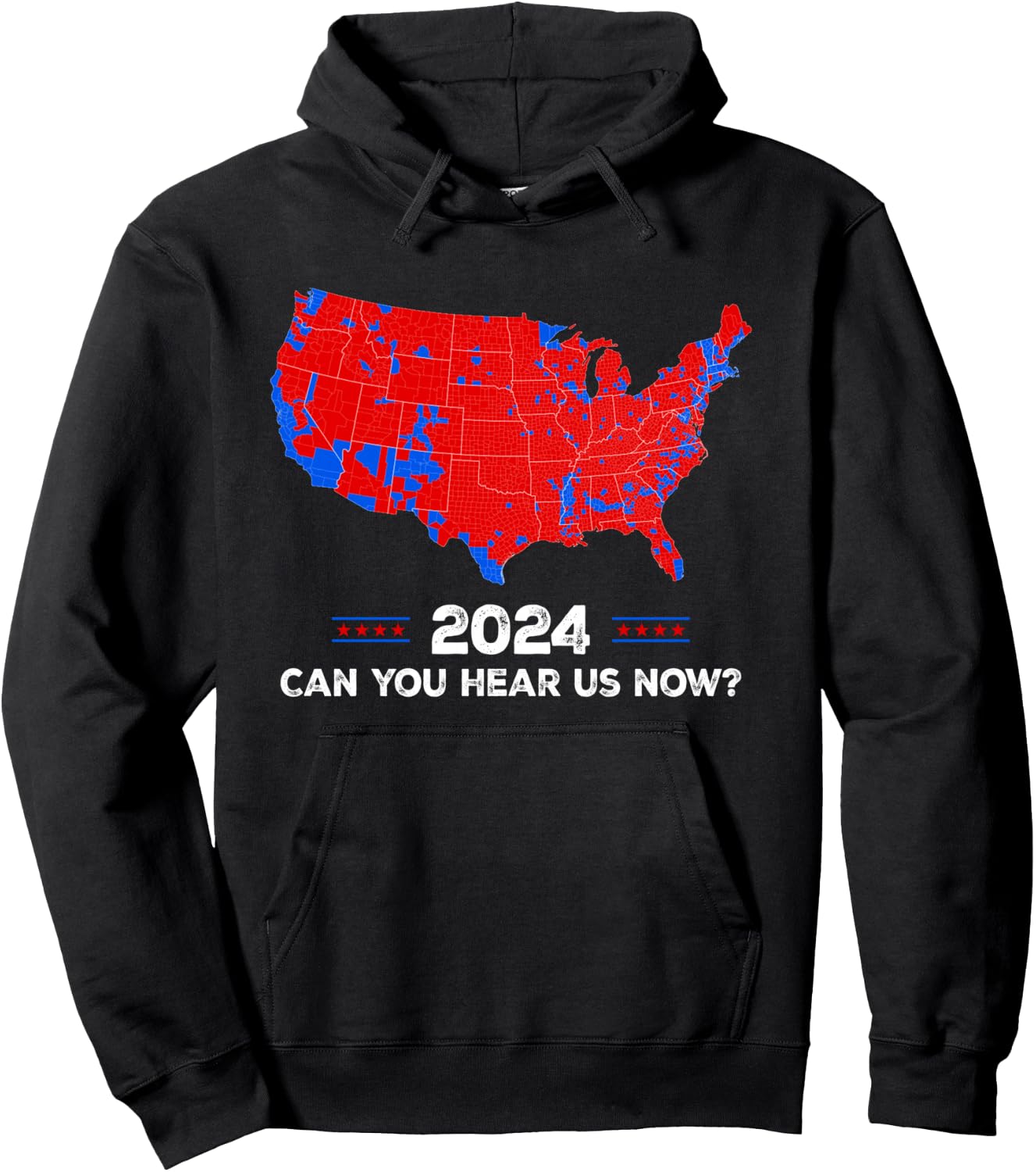 Patriotic Red and Blue Map, Can You Hear Us Now Map of 2024 Hoodie - Hoodie | Black