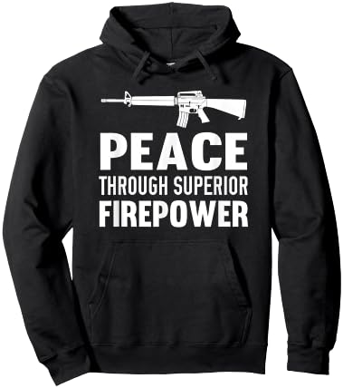 Peace Through Superior Firepower Assault Rifle 2nd Amendment Hoodie - Hoodie | Black