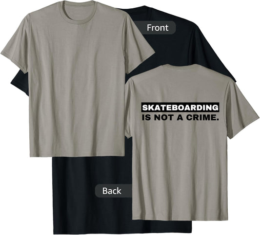 Skateboarding is Not a Crime (graphic on Back) T-Shirt - T-Shirt | Black