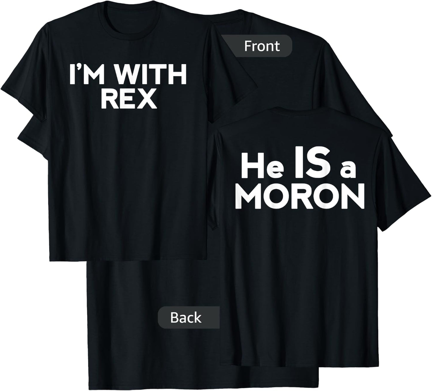 Rex Tillerson Was Right, Trump Is A Moron Shirt T-Shirt - T-Shirt | Black