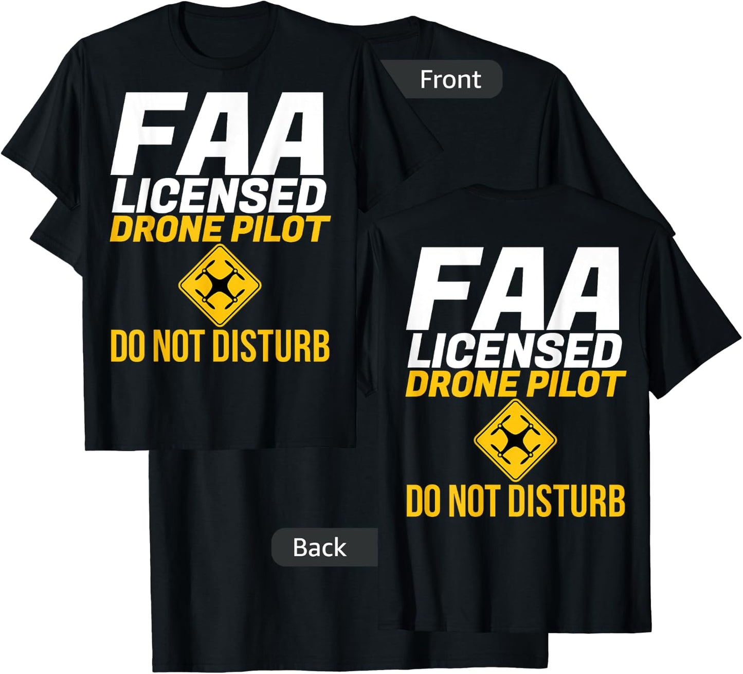 Do Not Disturb FAA Certified Drone Pilot -Front Rear T-Shirt - T-Shirt | Black