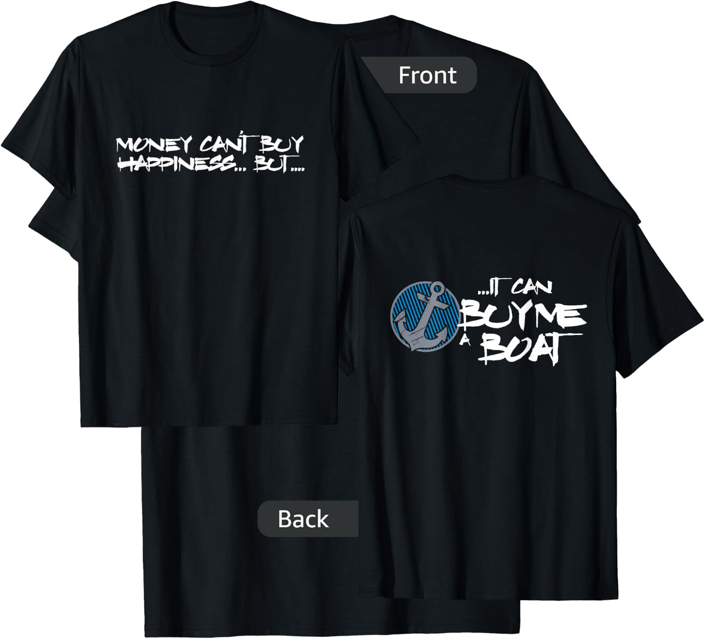 Money Can't Buy Happiness But It Can Buy Me Boat T-Shirt - T-Shirt | Black