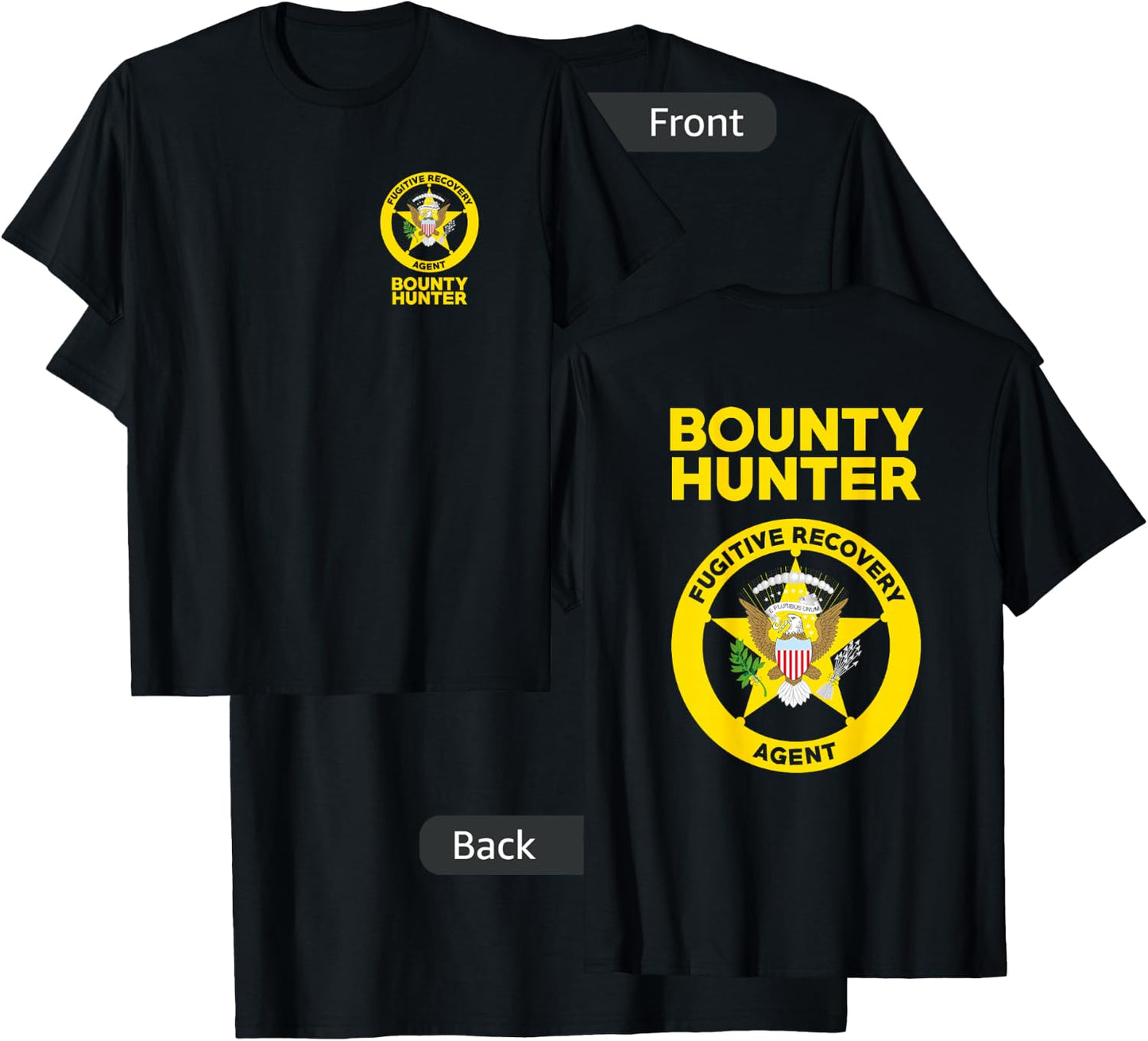 Bounty Hunter Fugitive Recovery Agent Bail Bondsman Duty T-Shirt - T-Shirt | Black