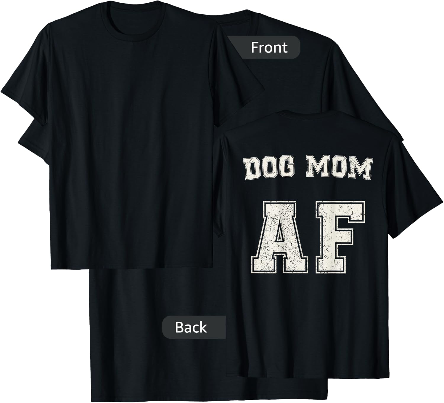 Dog Mom AF for Moms of Dogs and Pups Back Print Gift Women Kids T-Shirt - T-Shirt | Black