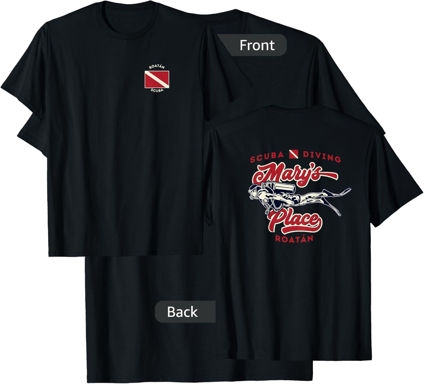 Mary's Place Roatan Honduras Scuba Diver Shirt 2-sided T-Shirt - T-Shirt | Black