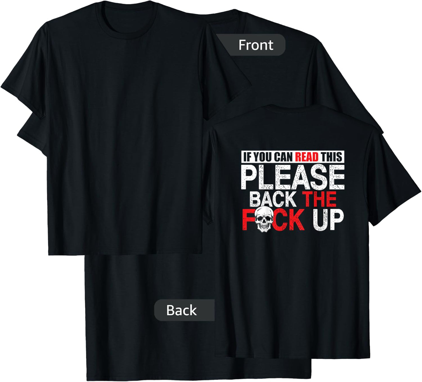 Biker If You Can Read This Back the Fuck Up Skull Back T-Shirt - T-Shirt | Black