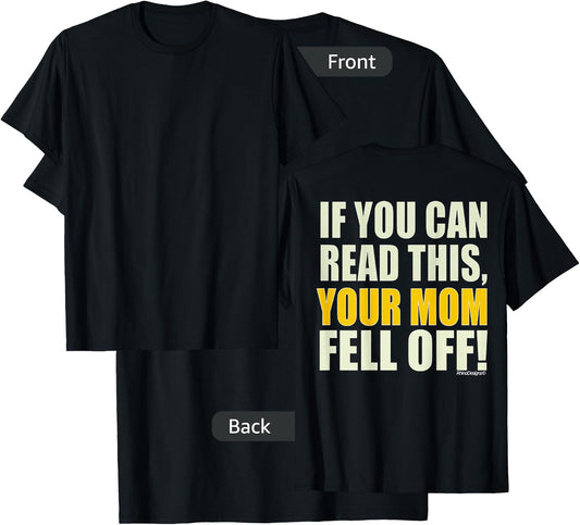 If You Can Read This Your Mom Fell Off biker T-Shirt - T-Shirt | Black