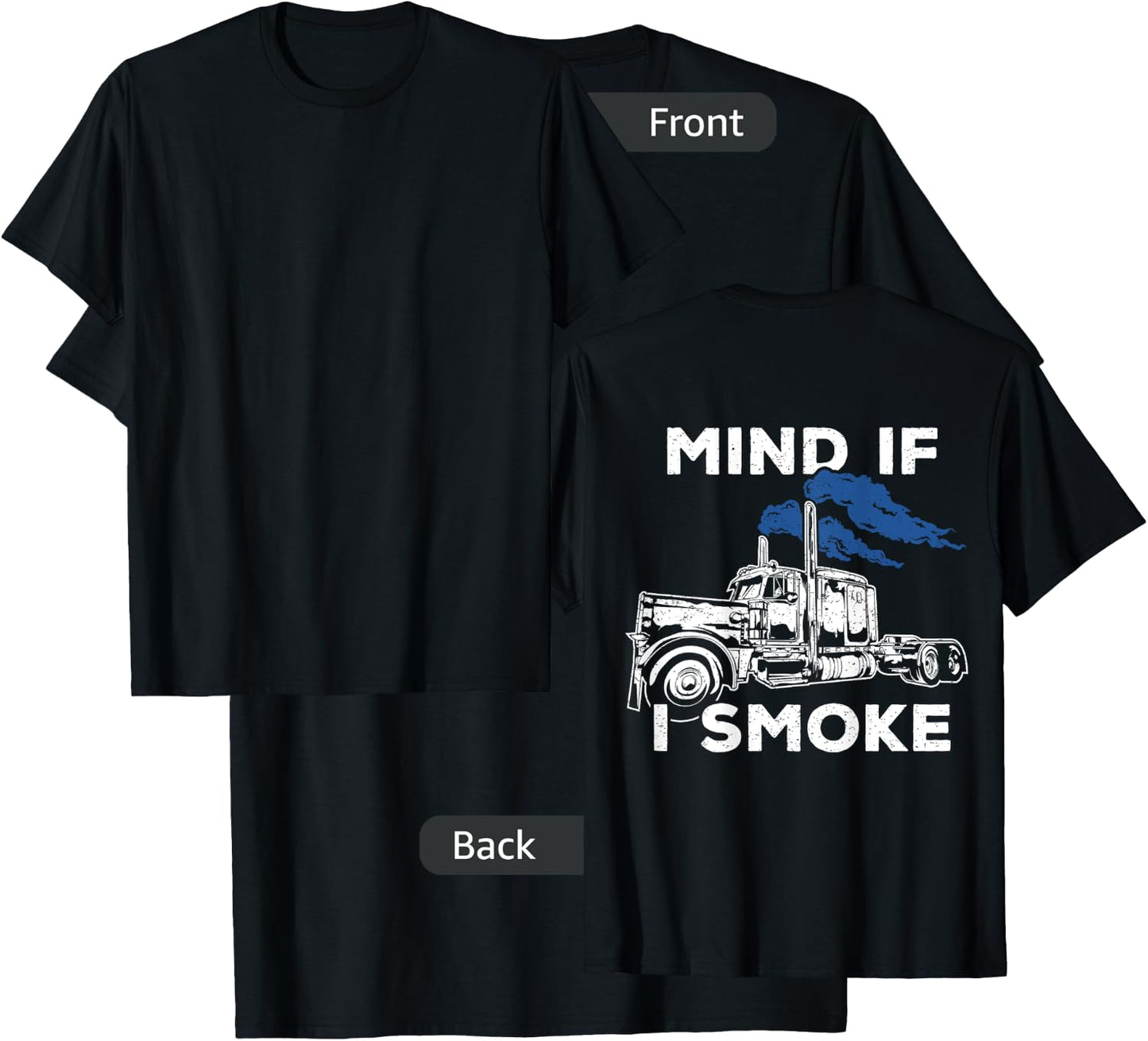 Mind If I Smoke Diesel Semi Truck t shirt - Back Only T-Shirt - T-Shirt | Black