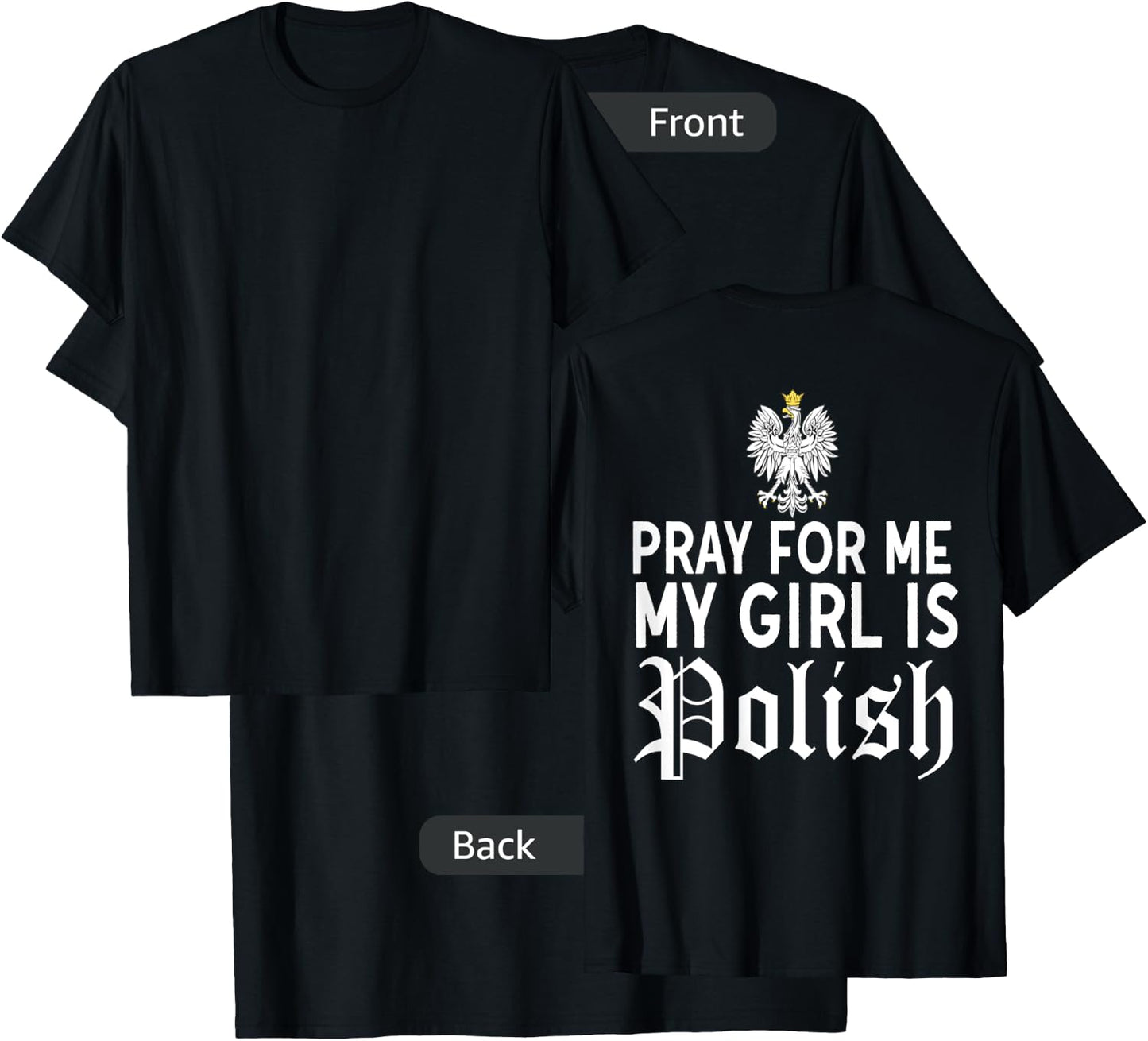 Funny Pray For Me My Girl Is Polish Shirt Girlfriend Dyngus T-Shirt - T-Shirt | Black