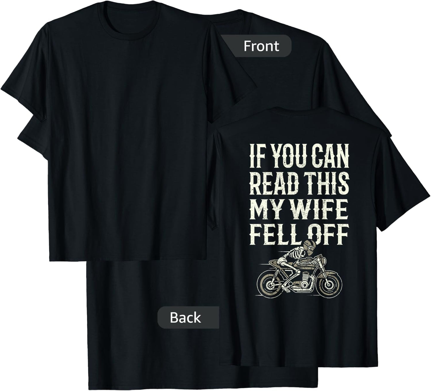 Motorcycle Accessories If You Can Read This My Wife Fell Off T-Shirt - T-Shirt | Black
