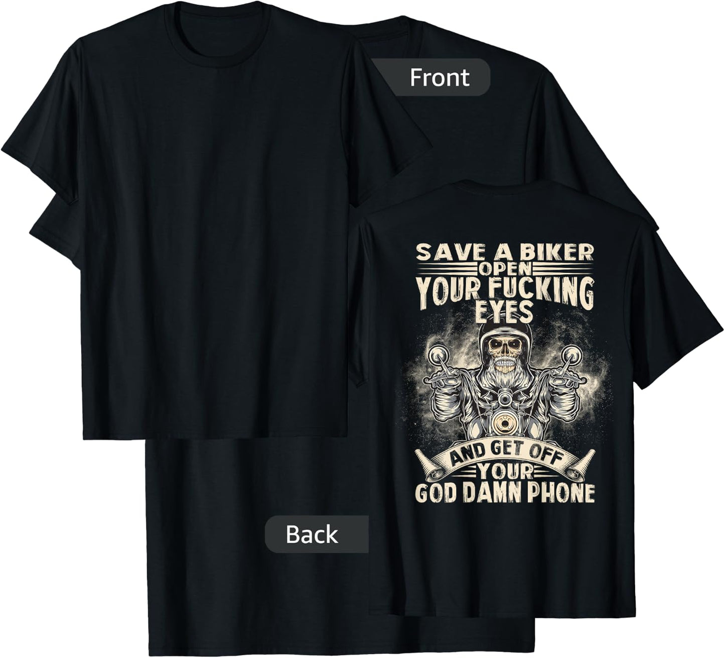 Save A Biker Open Your Fucking Eyes Get Off Your Phone T-Shirt - T-Shirt | Black