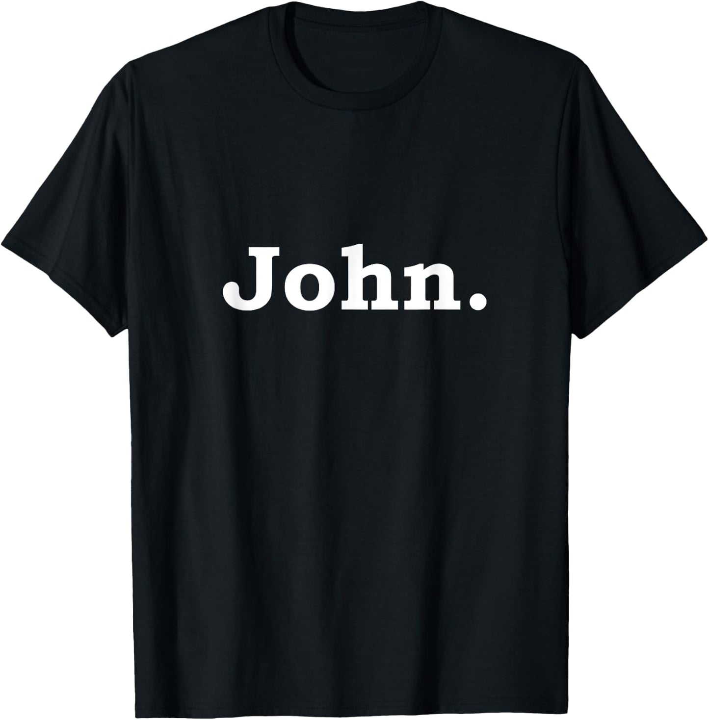 John Name Funny Gift T-Shirt - T-Shirt | Black