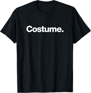 The Word Costume | A Design That says Costume T-Shirt - T-Shirt | Black