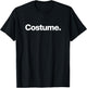The Word Costume | A Design That says Costume T-Shirt - T-Shirt | Black