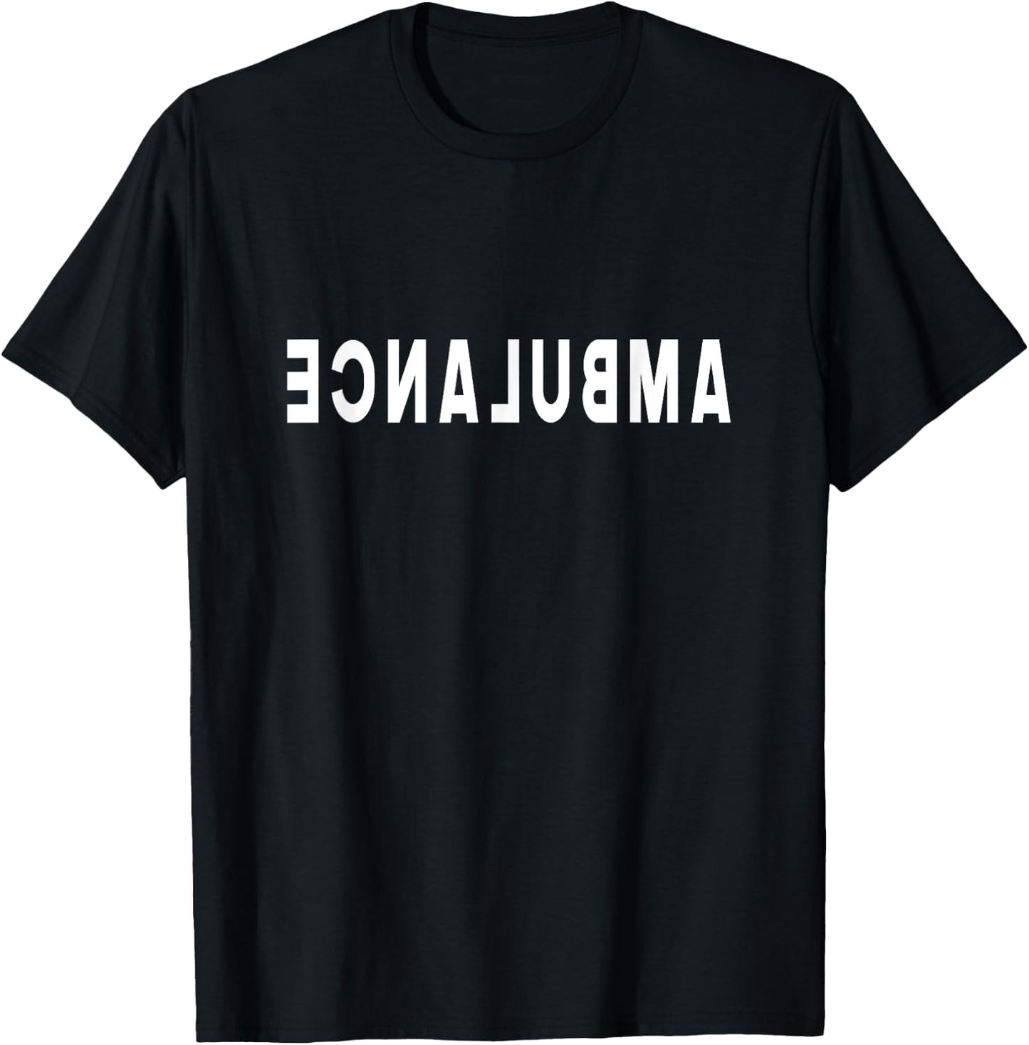 Ambulance Driver Backwards Design , EMT EMS Paramedic T-Shirt - T-Shirt | Black