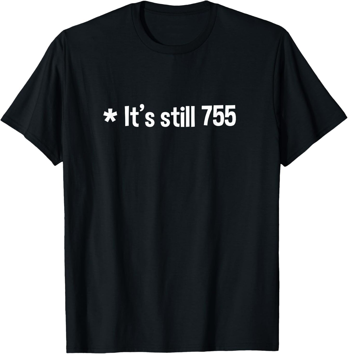It's still 755 home runs T-Shirt - T-Shirt | Black