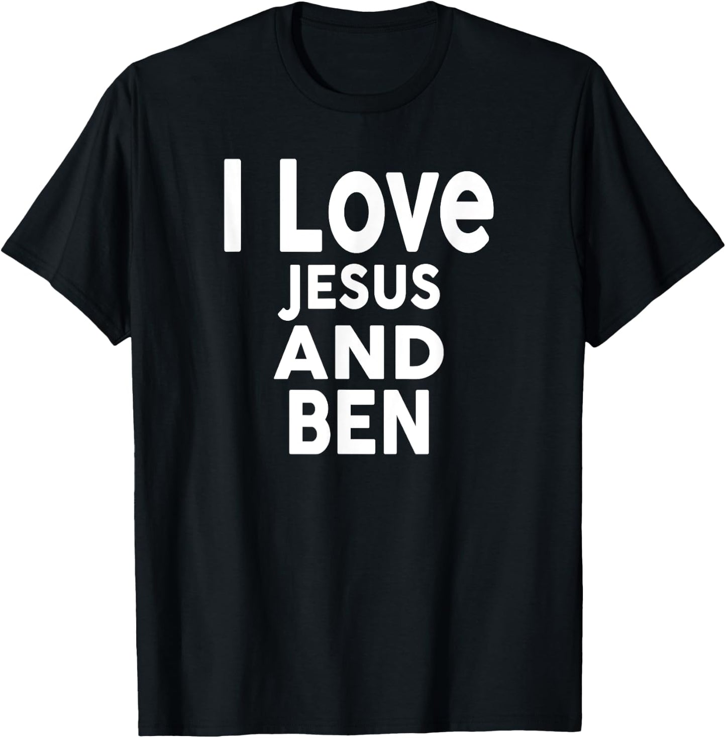 I Love Jesus and BEN Name BEN T-Shirt - T-Shirt | Black