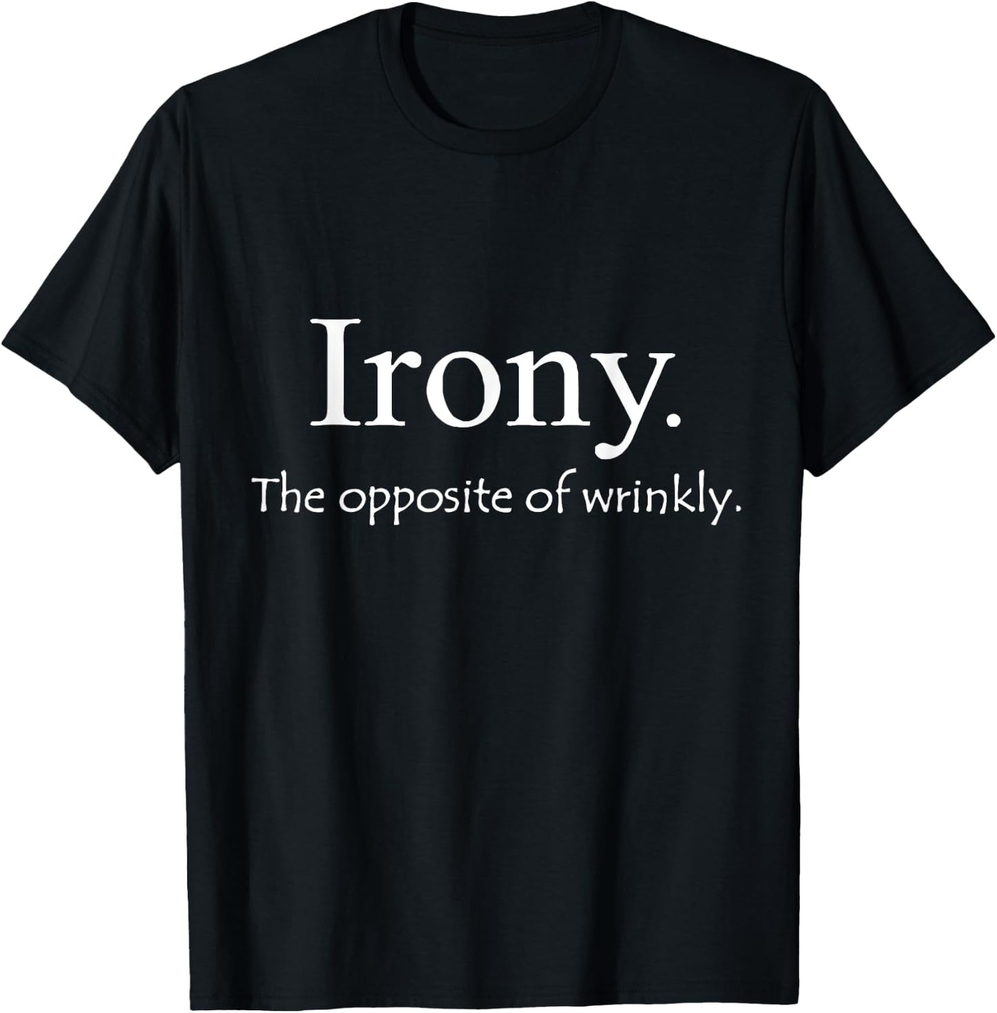 Kids Funny English Definition "Irony the opposite of wrinkly" 4 Slate T-Shirt - T-Shirt | Black