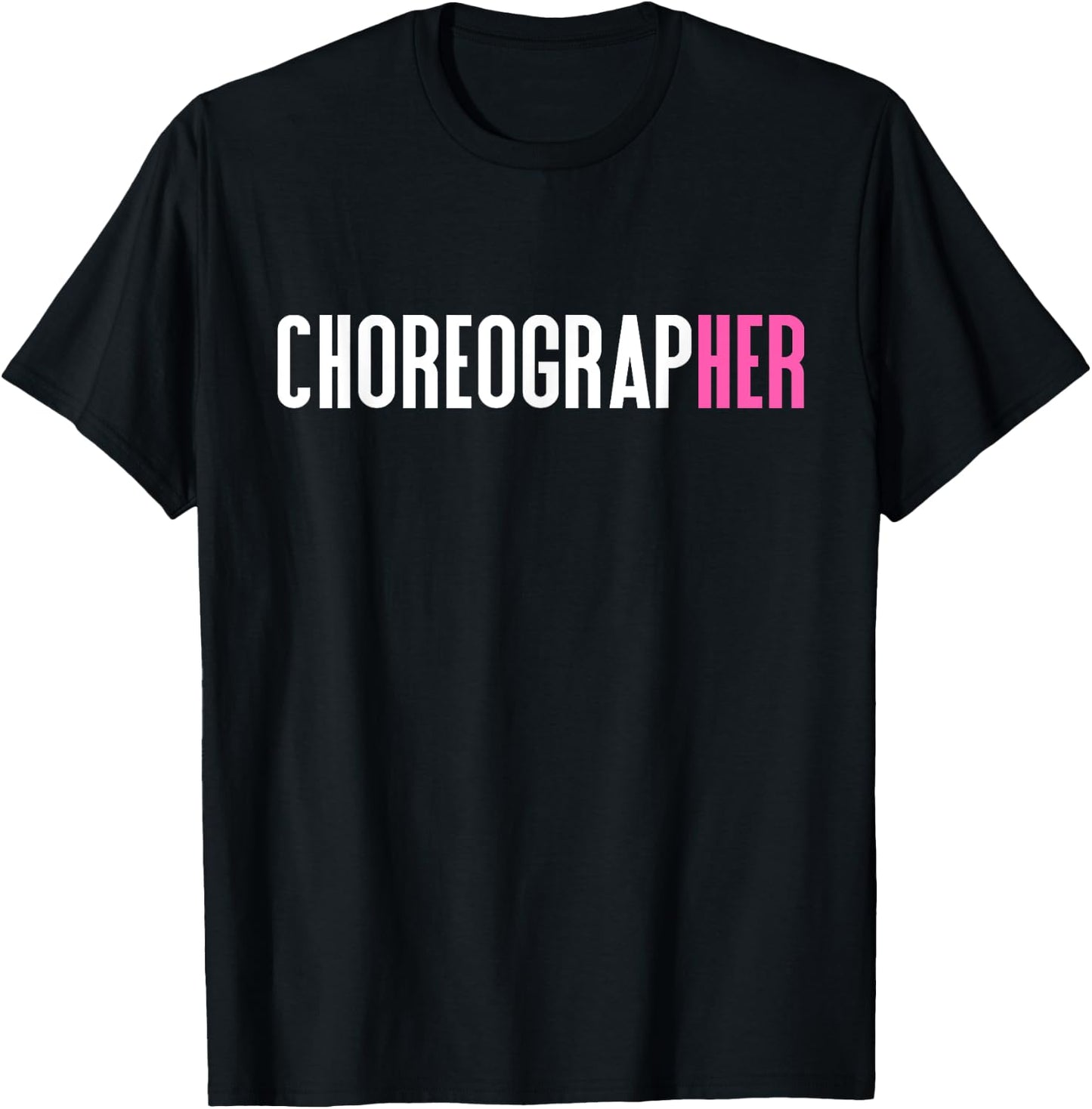 Choreographer Choreographers T-Shirt - T-Shirt | Black