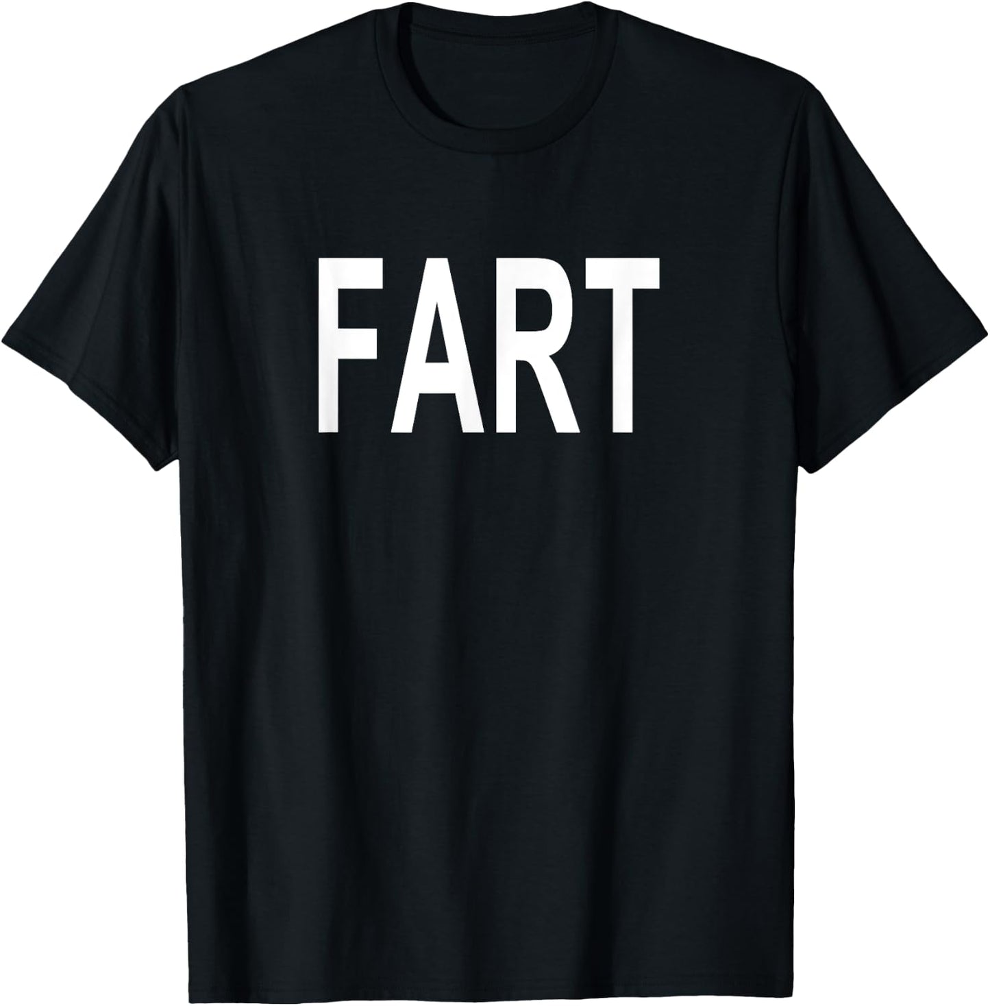 Shirt That Says Fart T-Shirt - T-Shirt | Black