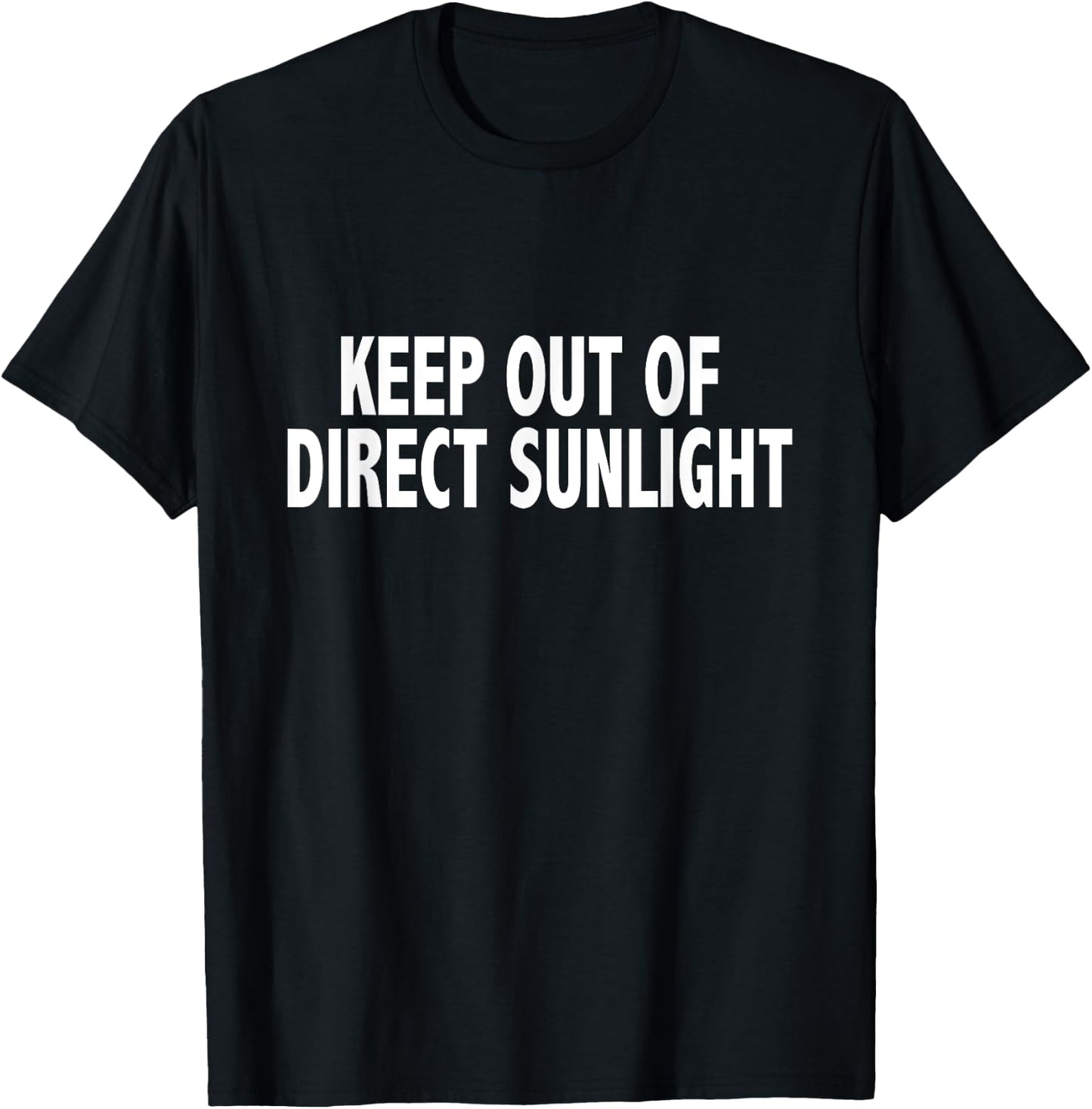 Keep Out of Direct Sunlight Funny Geek Nerd Shirt T-Shirt - T-Shirt | Black