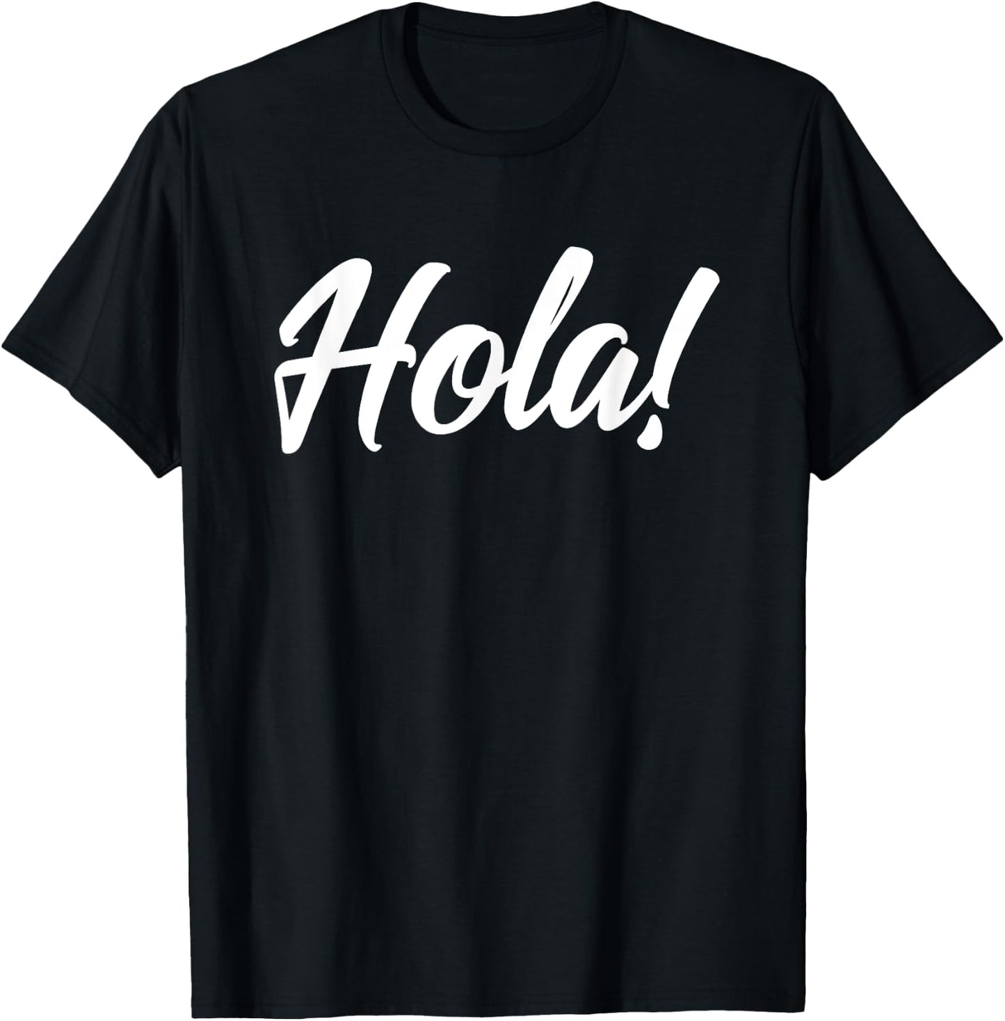 Hola Senoras and Hombres Spanish Language HELLO - HOLA T-Shirt - T-Shirt | Black