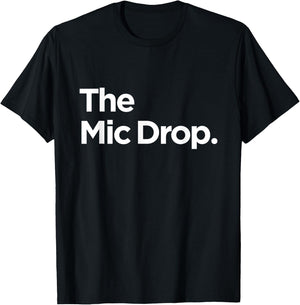 The Mic Drop T Shirt Family Matching Funny T-Shirt - T-Shirt | Black