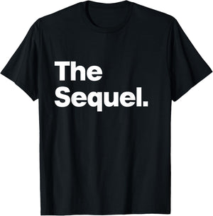 The Sequel - Funny Original Matching Family Birthday Shirt T-Shirt - T-Shirt | Black