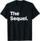 The Sequel - Funny Original Matching Family Birthday Shirt T-Shirt - T-Shirt | Black