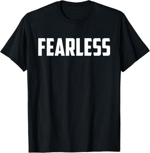 Fearless shirt, Fearless and Strong Motivational Quotes T-Shirt - T-Shirt | Black