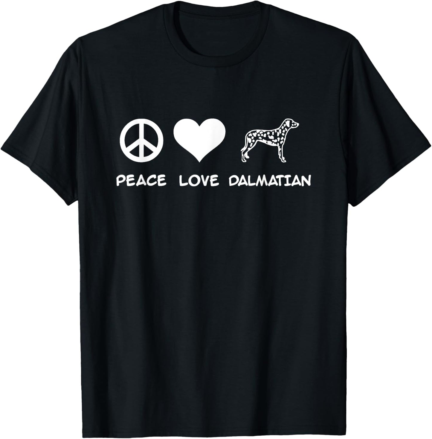 Peace, Love, Dalmatian T-Shirt - T-Shirt | Black