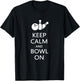 Keep Calm And Bowl On Funny Bowling Bowler T Shirt Gift T-Shirt - T-Shirt | Black